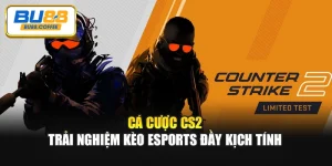 Cá Cược CS2 – Trải Nghiệm Kèo Esports Đầy Kịch Tính