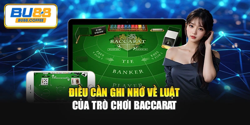 Điều cần ghi nhớ về luật của trò chơi Baccarat