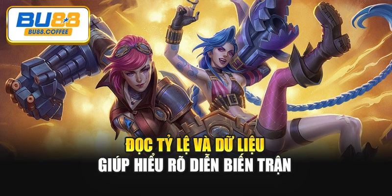 Đọc tỷ lệ và dữ liệu giúp hiểu rõ diễn biến trận